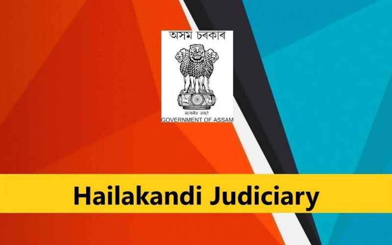 Hailakandi Judiciary Recruitment | For 06 Peon and  Chowkidar Posts