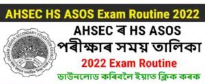 AHSEC HS Exam Routine 2022 | For ASOS Exam