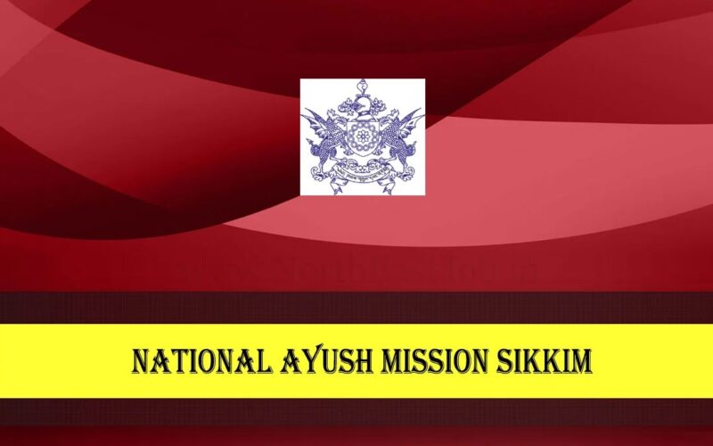 National AYUSH Mission Sikkim Recruitment 2022 – 24 Vacancy, Walk-In