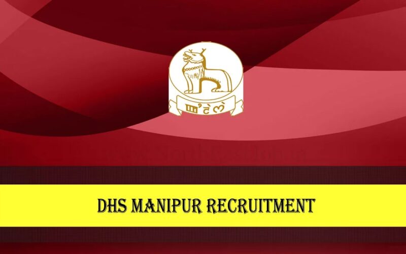 DHS Manipur Recruitment 2022 – 500 Medical Officer & Staff Nurse Vacancy