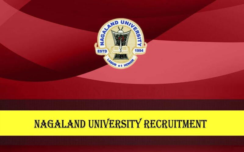 Nagaland University Recruitment 2022 – 69 Teaching & Non-Teaching Vacancy