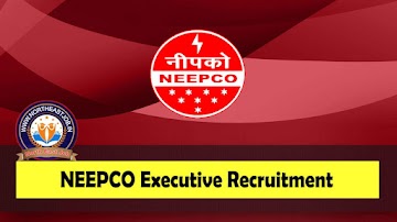 NEEPCO Executive Recruitment 2023, Apply Offline 09 Vacancy