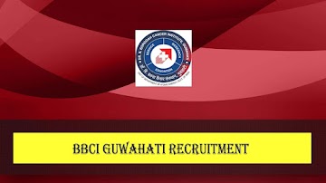 BBCI Guwahati Recruitment 2023 – 05 Nurse, Engineer & Officer Vacancy