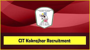 CIT Kokrajhar Recruitment 2023: 19 Non-Teaching Vacancy