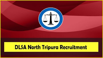 DLSA North Tripura Recruitment 2023 – 7 DEO, Office Peon & Other Vacancy