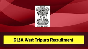 DLSA West Tripura Recruitment 2023 – 10 DEO, Peon & Other Vacancy