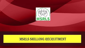 MSRLS Recruitment 2023 – 17 Assistant, Specialist & Other Vacancy In Khasi Hills