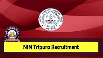 NIN Tripura Recruitment – 04 Project SRF & Project Field Worker Vacancy