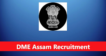 DME Assam Recruitment 2024 – 2047 Grade III & Grade IV Posts