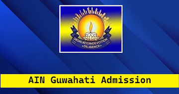 AIN Guwahati Admission 2025 – B Sc (Nursing) Degree Course, Online Apply