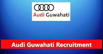 Audi Guwahati Recruitment – Sales Consultant & Executive (Accounts) Posts