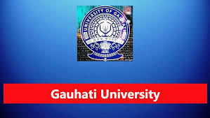 Gauhati University Recruitment – For 07 Non Teaching Posts