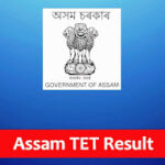 TET Result 2025 – Check Assam TET cum Recruitment Test Merit List