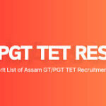 Assam GT PGT Result – For 9717 Posts